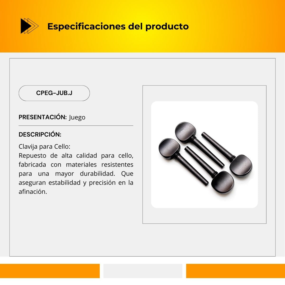 Clavija Para Cello CPEG-JUB.J