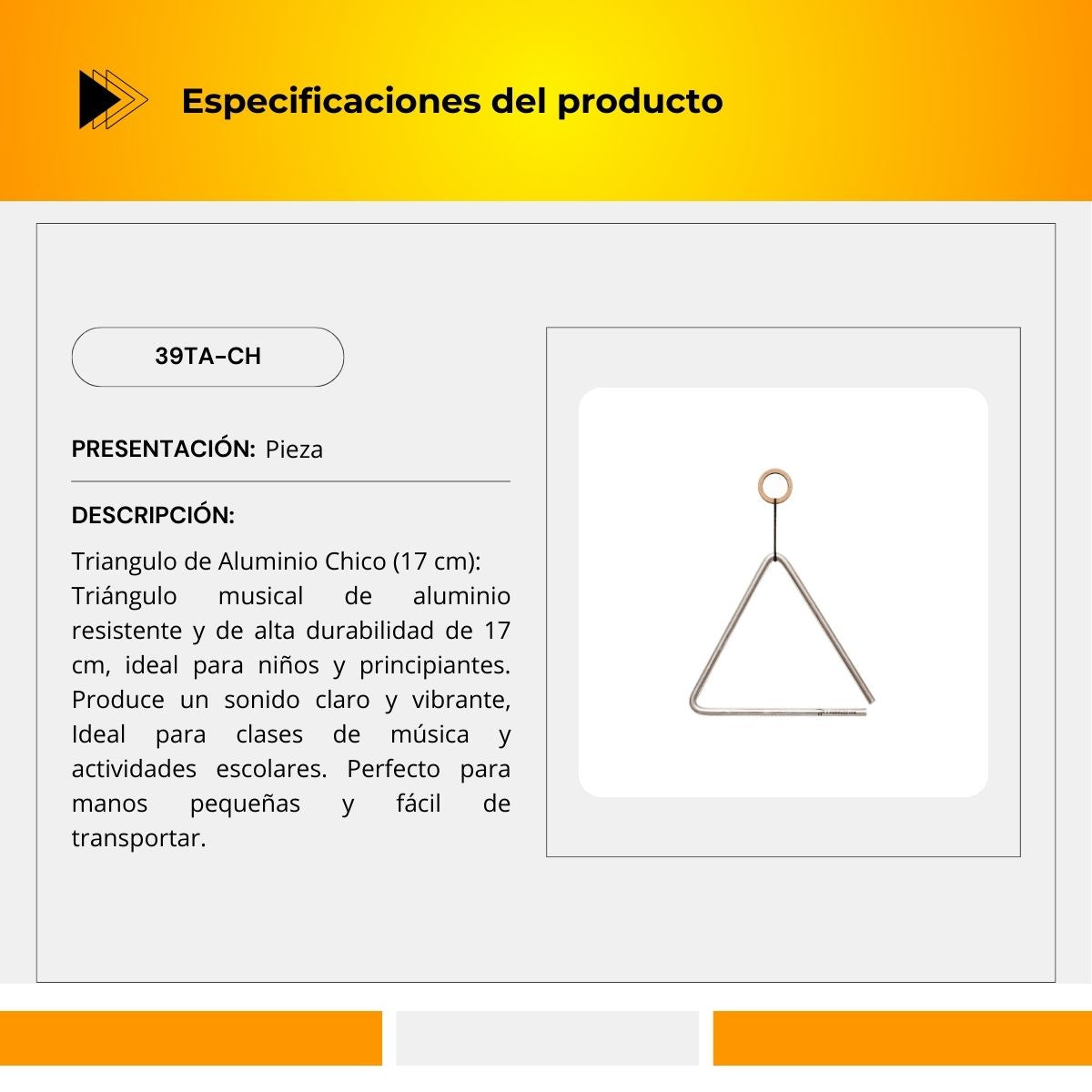 Triangulo De Aluminio 39TA-CH